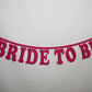 Bride to Be Banner